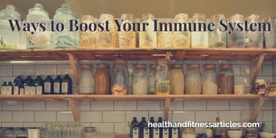 Ways to Boost Your Immune System