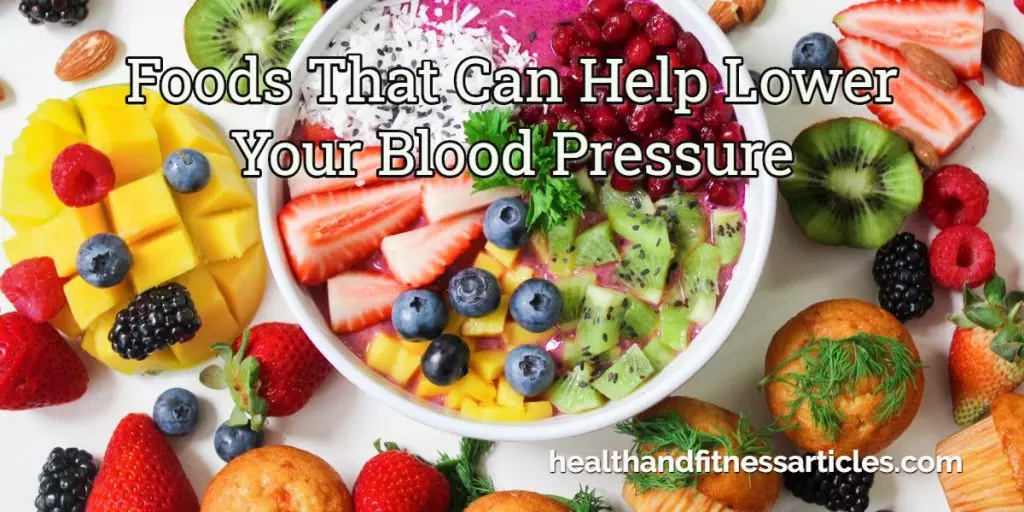 Foods That Can Help Lower Your Blood Pressure