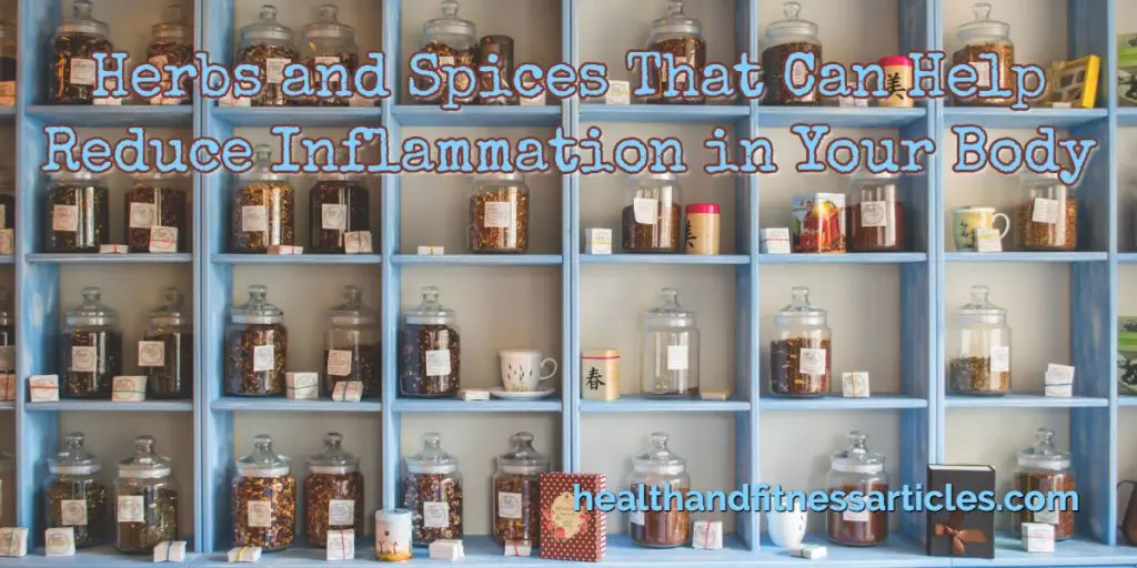 Herbs and Spices That Can Help Reduce Inflammation in Your Body