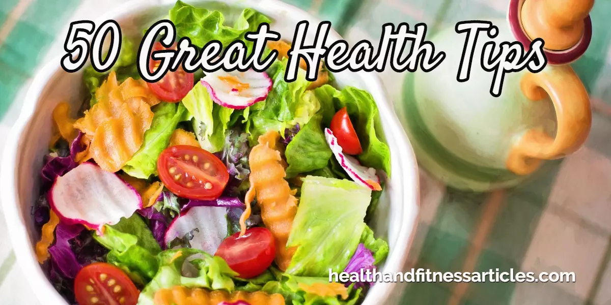 50 Great Health Tips